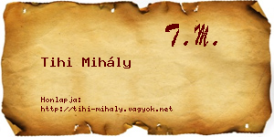 Tihi Mihály névjegykártya